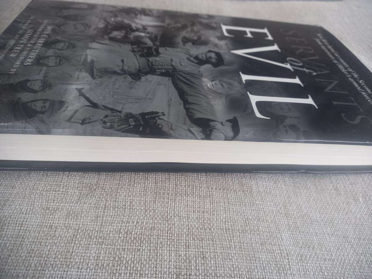 Servants of Evil - survivors of Hitlers armed forces - Bob Carruthers