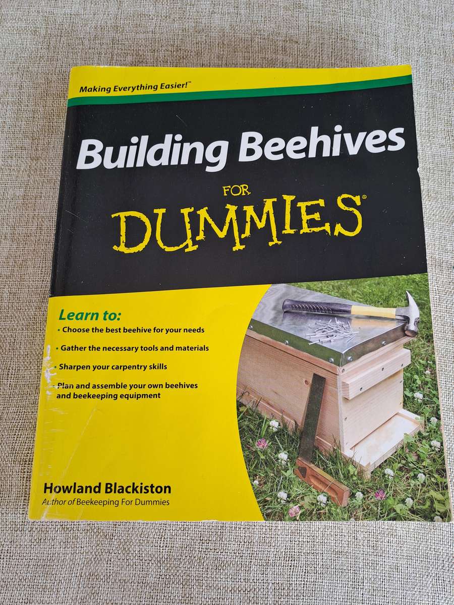 Building Beehives for Dummies - Howland Blackiston