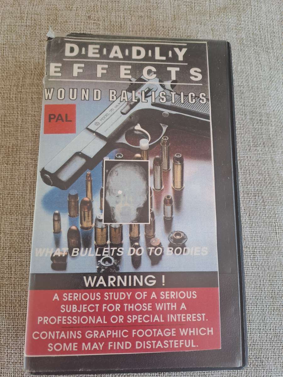 Deadly Effects: Wound Ballistics "What Bullets Do to Bodies" [VHS]