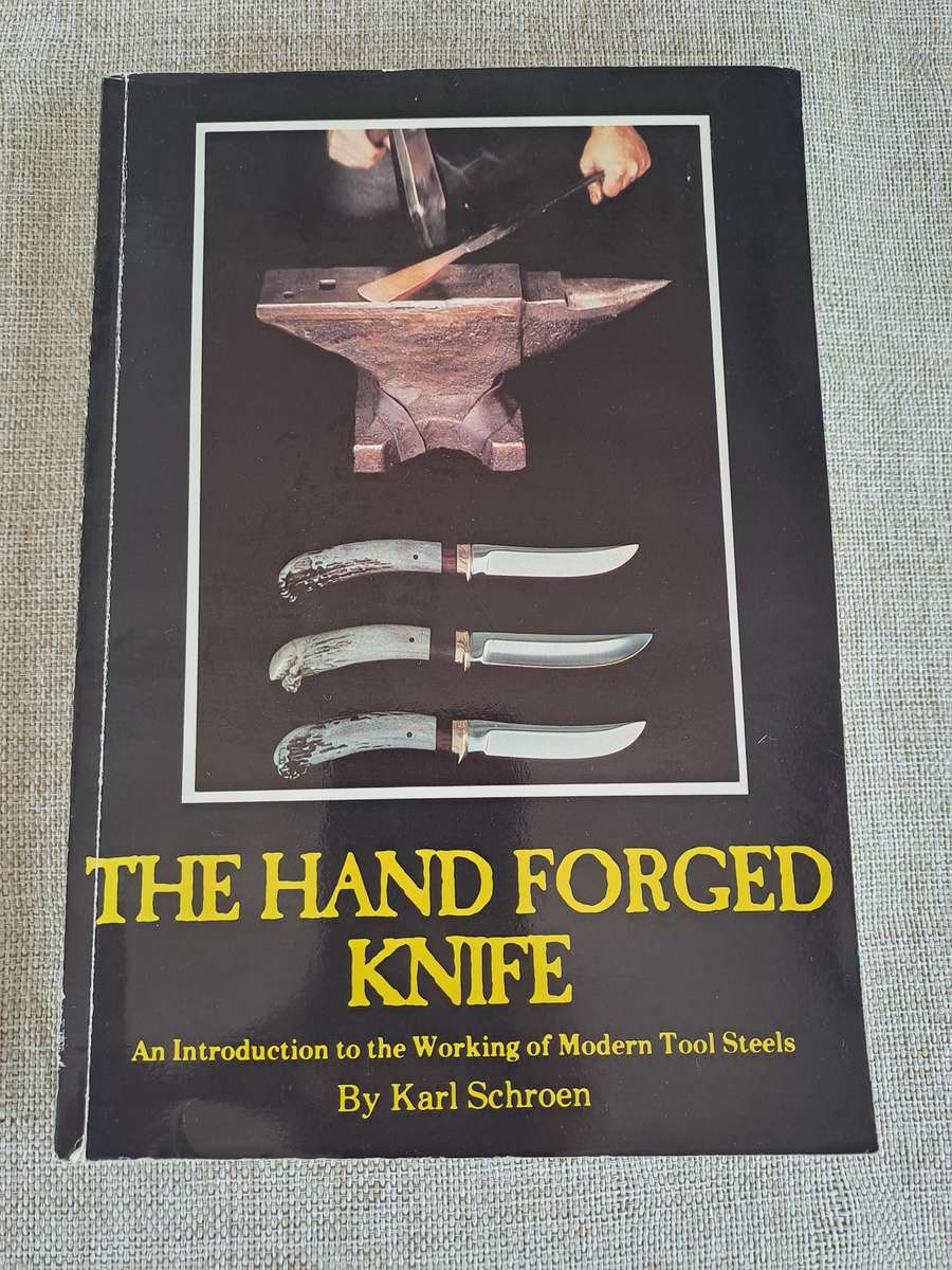 Hand Forged Knife: An Introduction to the Working of Modern Tool Steels