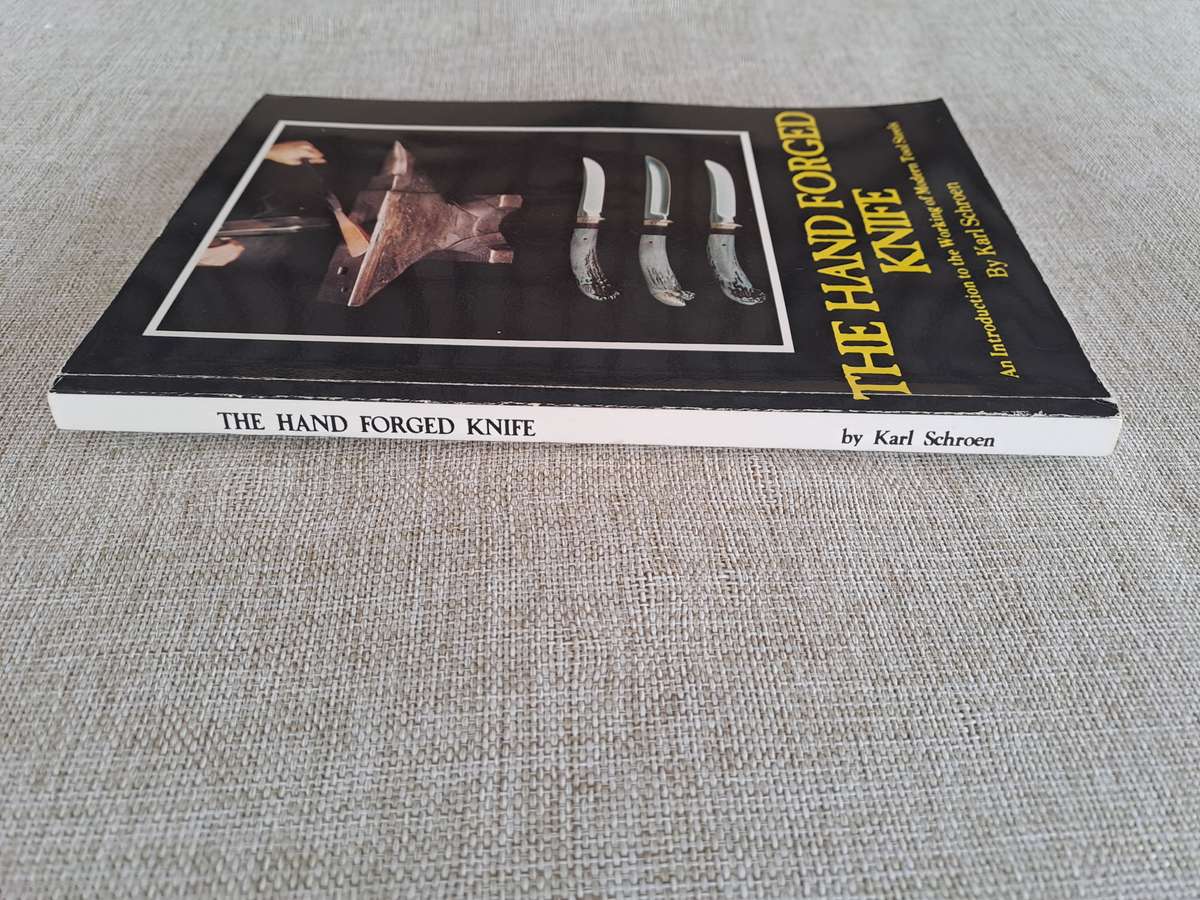 Hand Forged Knife: An Introduction to the Working of Modern Tool Steels
