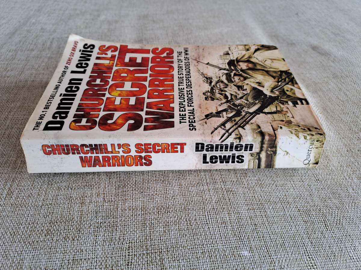 Churchills Secret Warriors - Damien Lewis