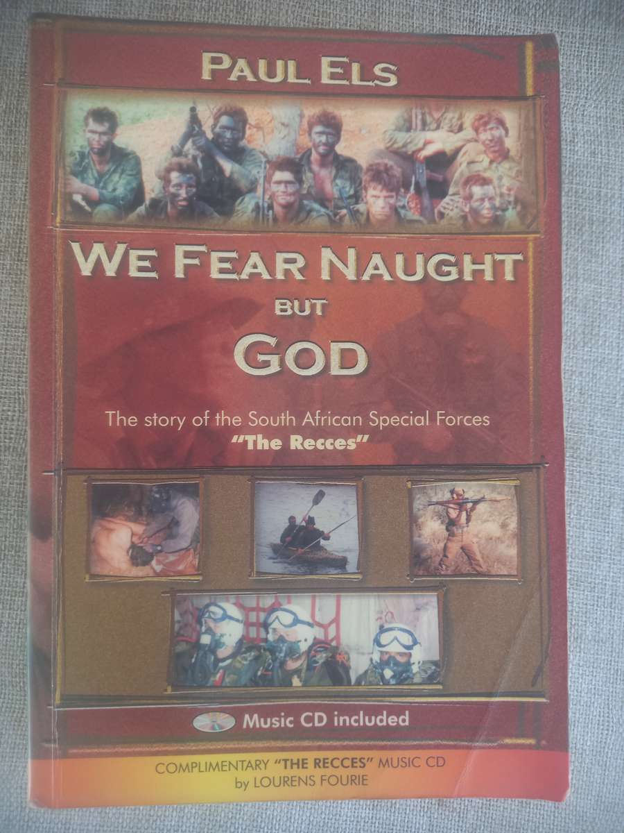 WE FEAR NAUGHT BUT GOD, THE STORY OF THE SOUTH AFRICAN SPECIAL FORCES "THE RECCES"