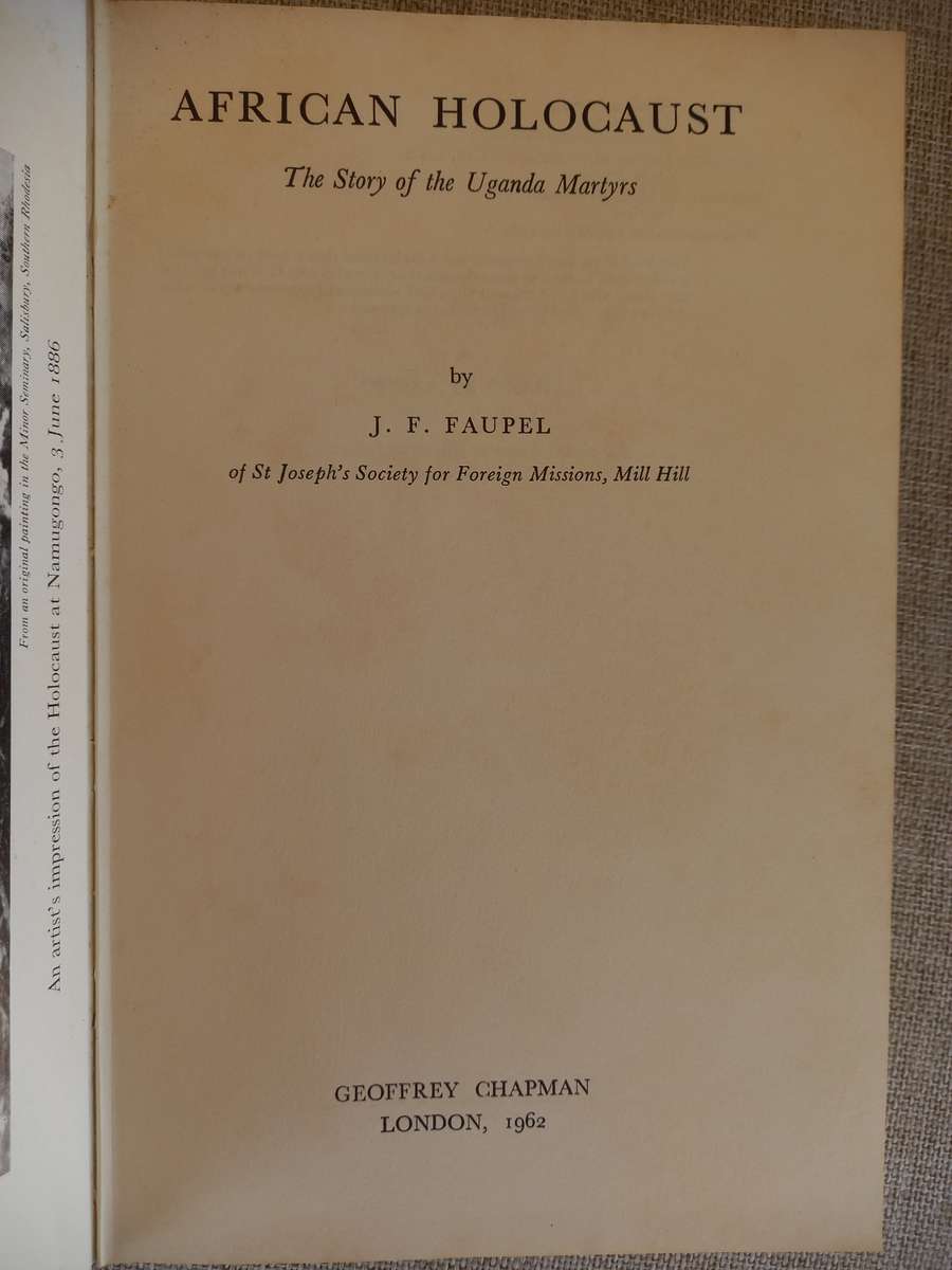 African Holocaust: The Story of the Uganda Martyrs