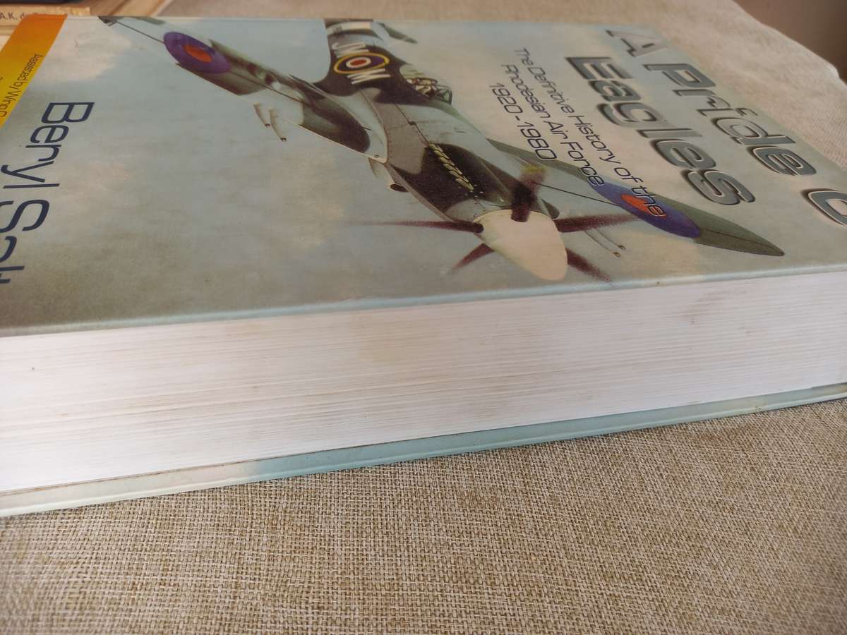 A Pride Of Eagles A History of the Rhodesian Air Force, 19201980 Beryl Salt