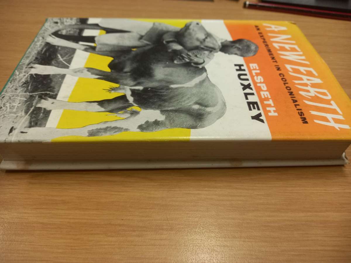 A New Earth - an experiment in colonialism - Elspeth Huxley