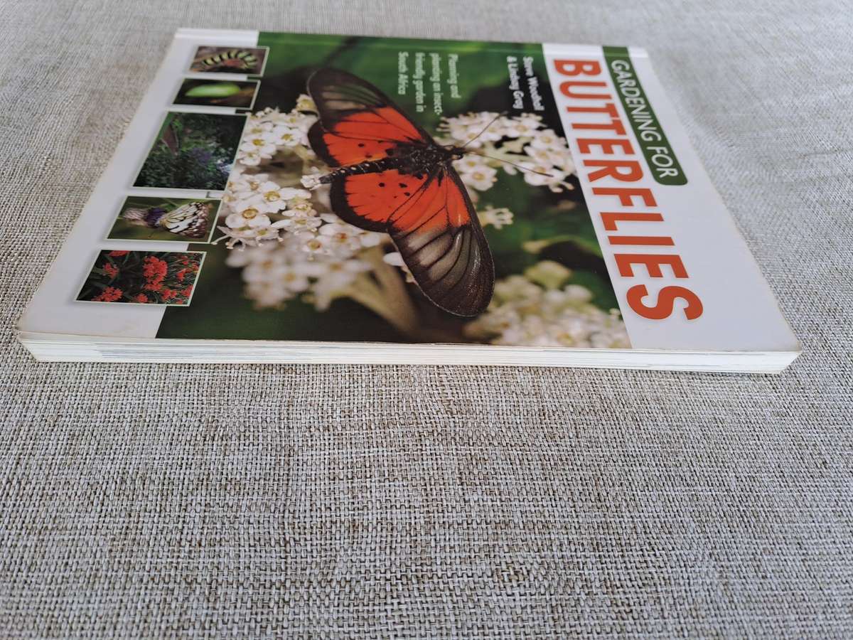 Gardening for Butterflies: Planning and Planting an insect-friendly garden in South Africa (Signed)