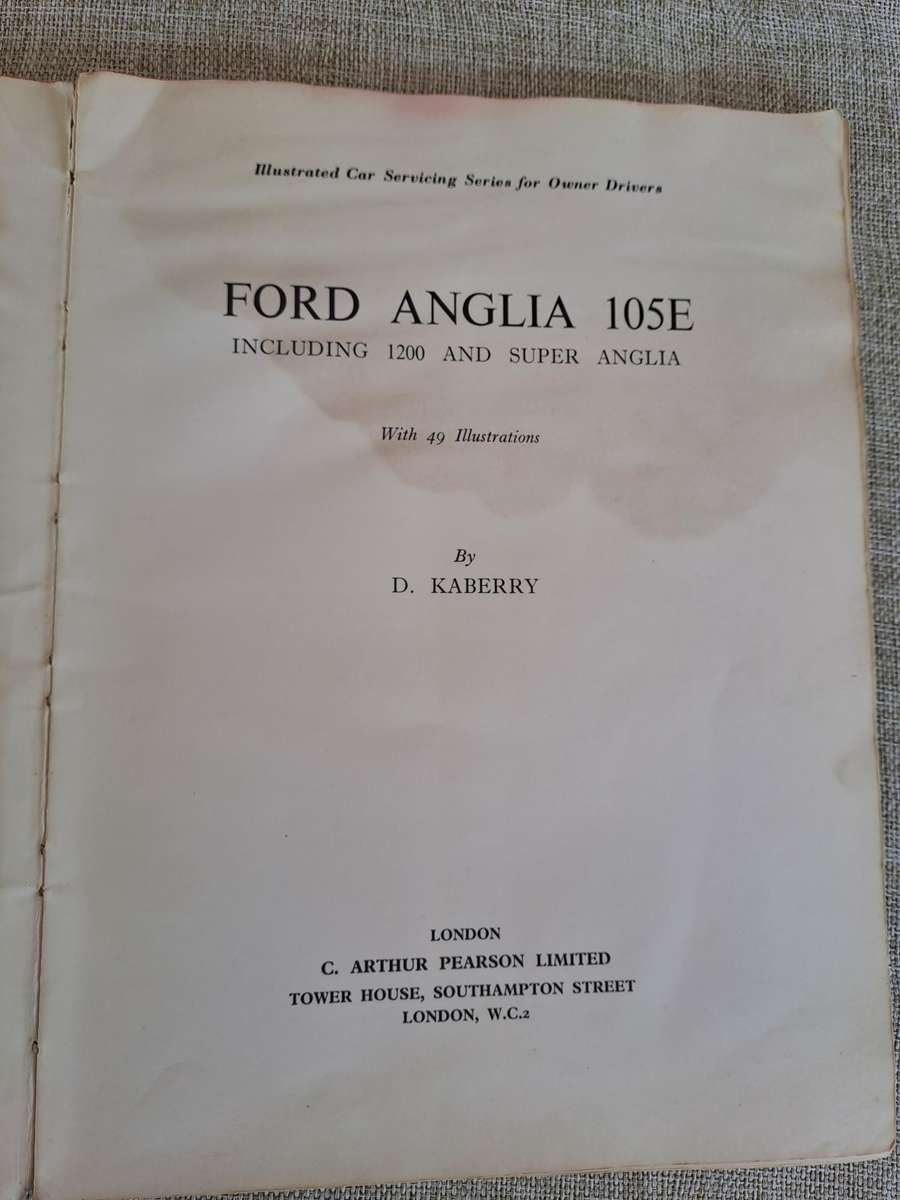 Ford Anglia 105E  Illustrated Car Servicing Series for Owner Drivers 1963, 1964, 1965