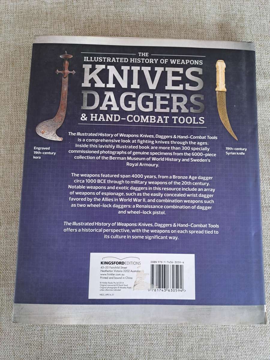 The Illustrated History of Weapons Knives, Daggers & Hand-Combat Tools
