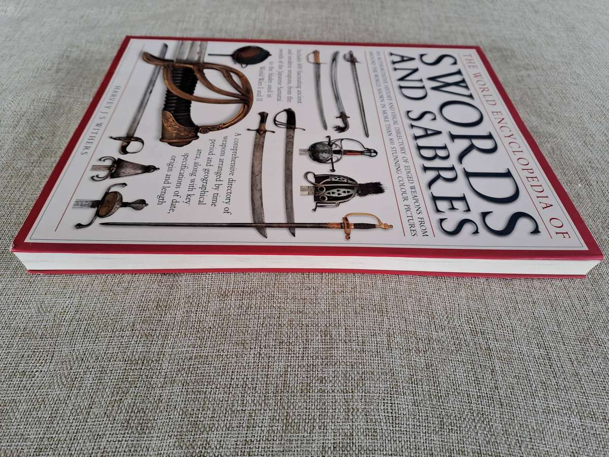 The World Encyclopedia of Swords and Sabres  Harvey J.S. Withers