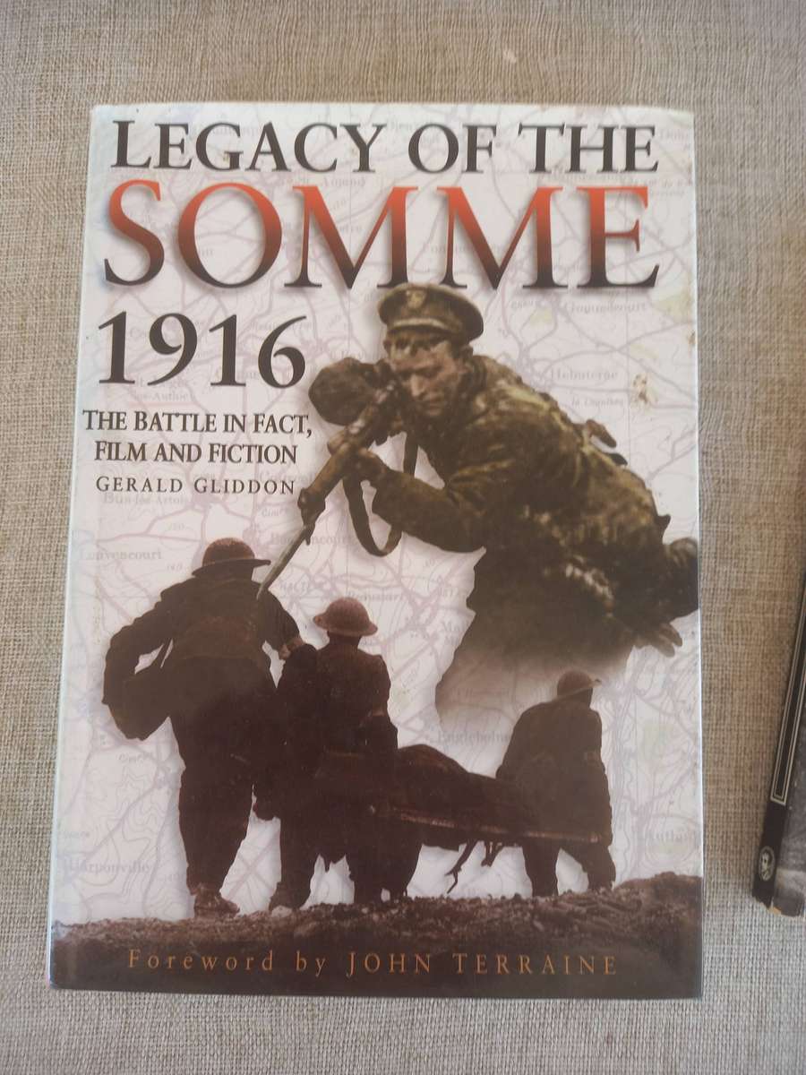 The Legacy of the Somme 1916 / The 1916 Battle of the Somme