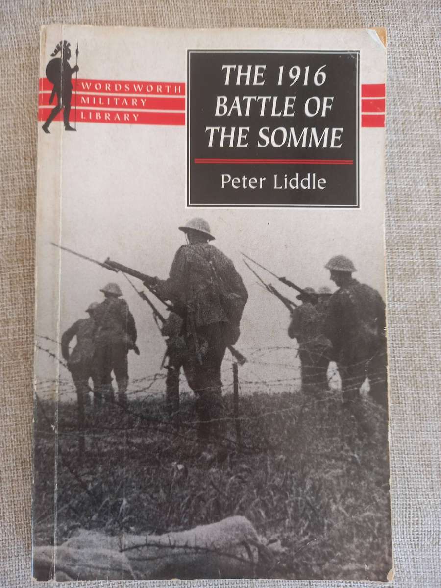 The Legacy of the Somme 1916 / The 1916 Battle of the Somme