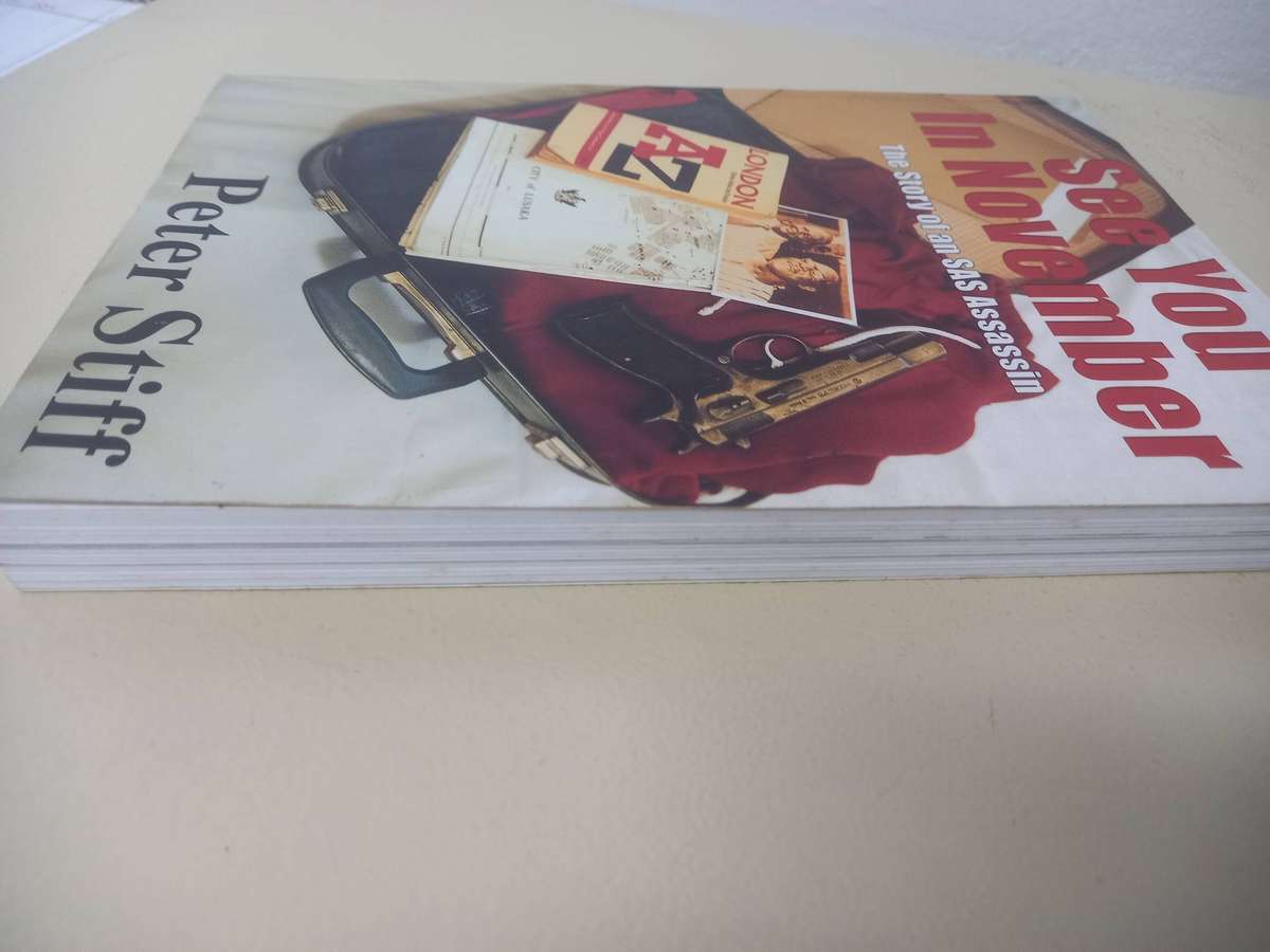 See You In November: The Story Of An SAS Assassin - Peter Stiff Revised 3rd Edition