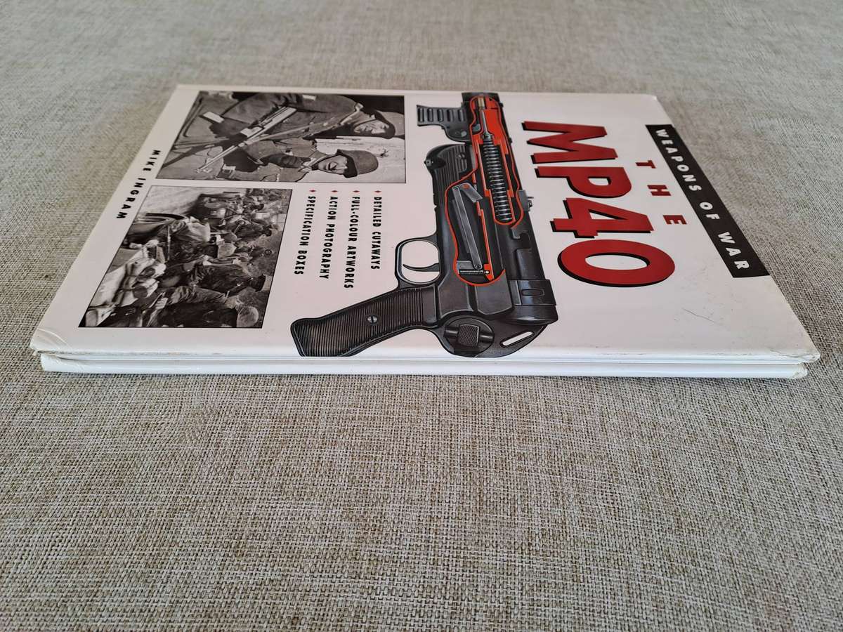 The MP40: Weapons of War  Mike Ingram