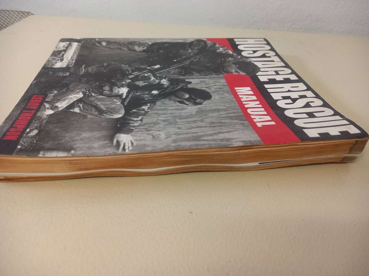 Hostage Rescue Manual: Tactics of the Counter-Terrorist Professionals - LeroyThompson