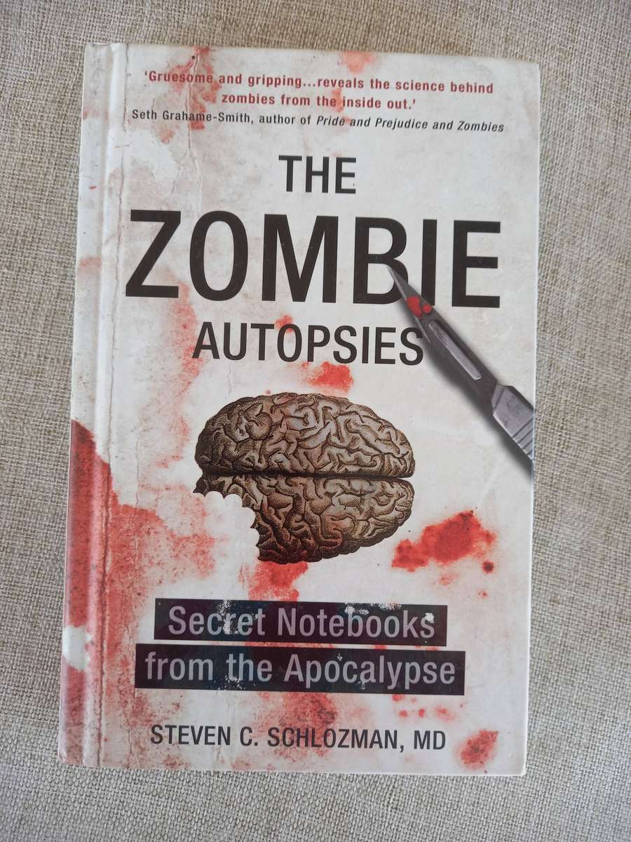 The Zombie Autopsies: Secret Notebooks from the Apocalypse - Steven C Schlozman