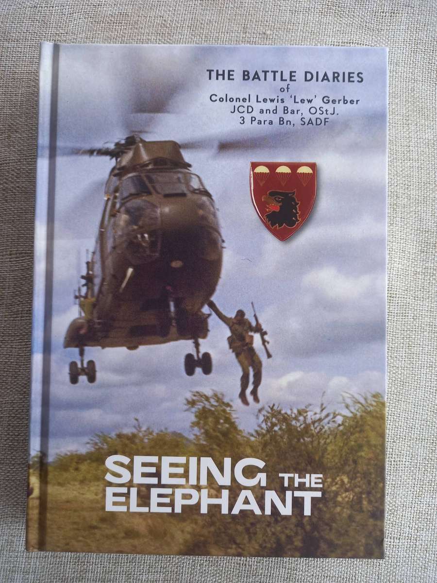 SEEING THE ELEPHANT - The Battle Diaries of Col Lewis "Lew" Gerber . 3 Para Bn, SADF