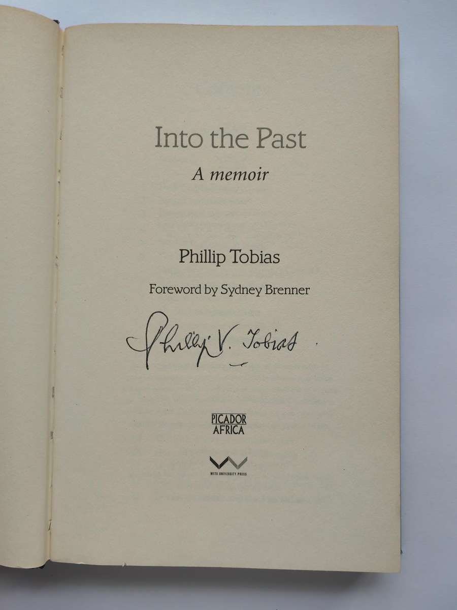 Into the Past : A Memoir - Philip Tobias "SIGNED"