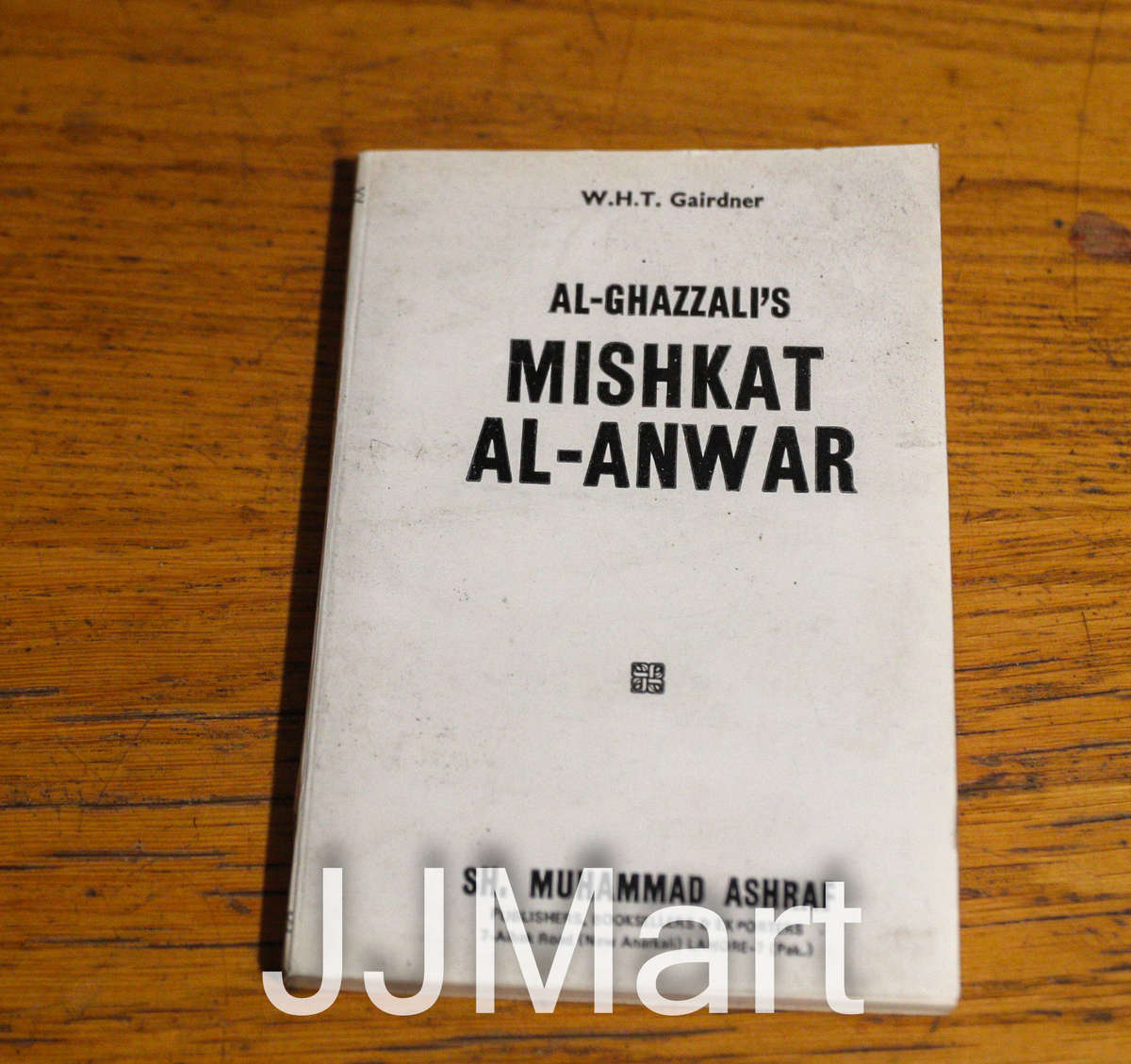 Al Ghazali's Mishkat Al Anwar  Abu Hamid al-Ghazali