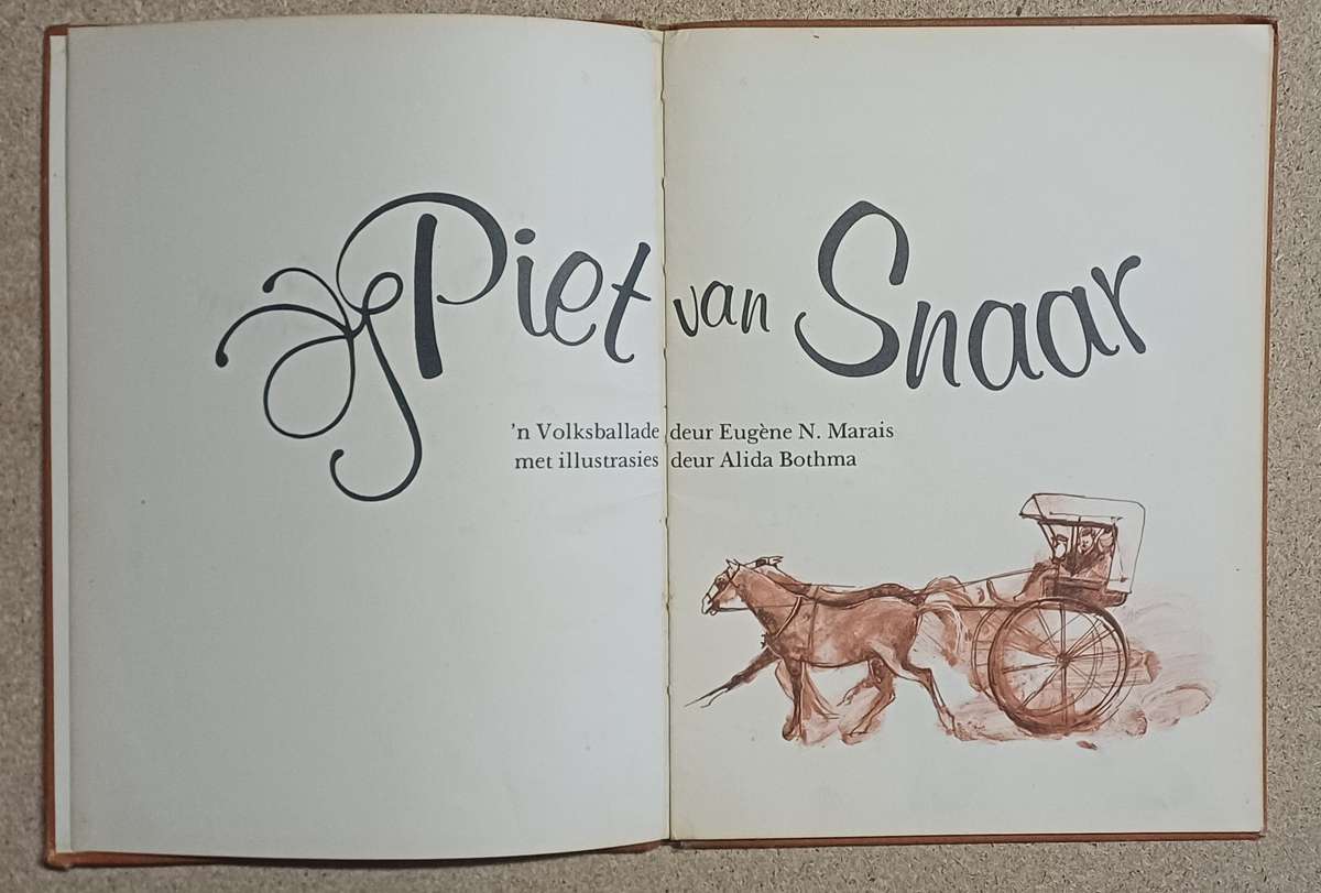 Piet van Snaar 'n Volksballade deur Eugene N. Marais met illustrasies deur Alida Bothma