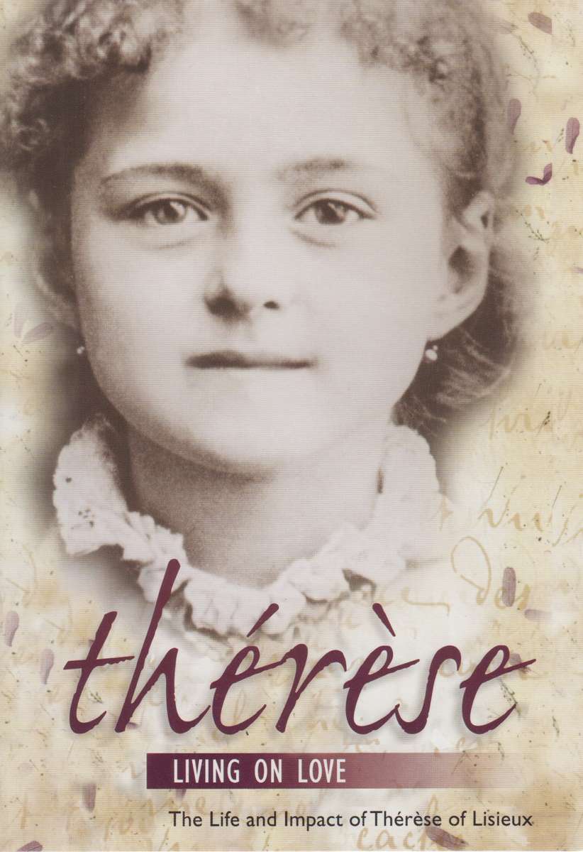 Therese - Living On Love : The Life And Impact Of Therese Of Lisieux (DVD)