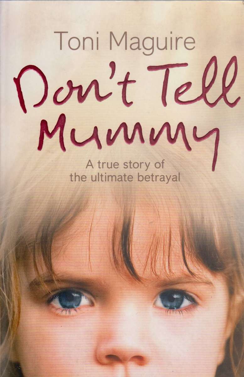 Toni Maguire - Don't Tell Mummy (Softcover)