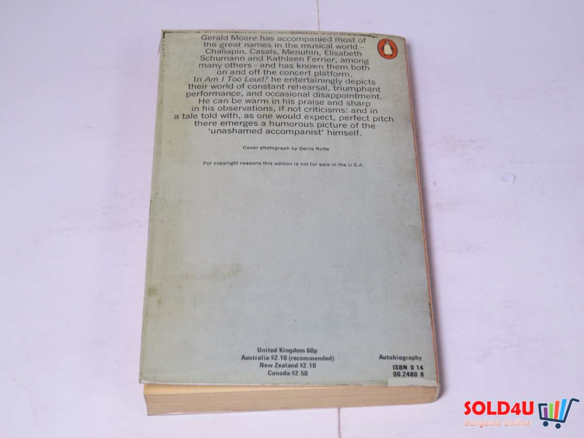 Am I too loud? The memoirs of a piano accompanist - Gerald Moore
