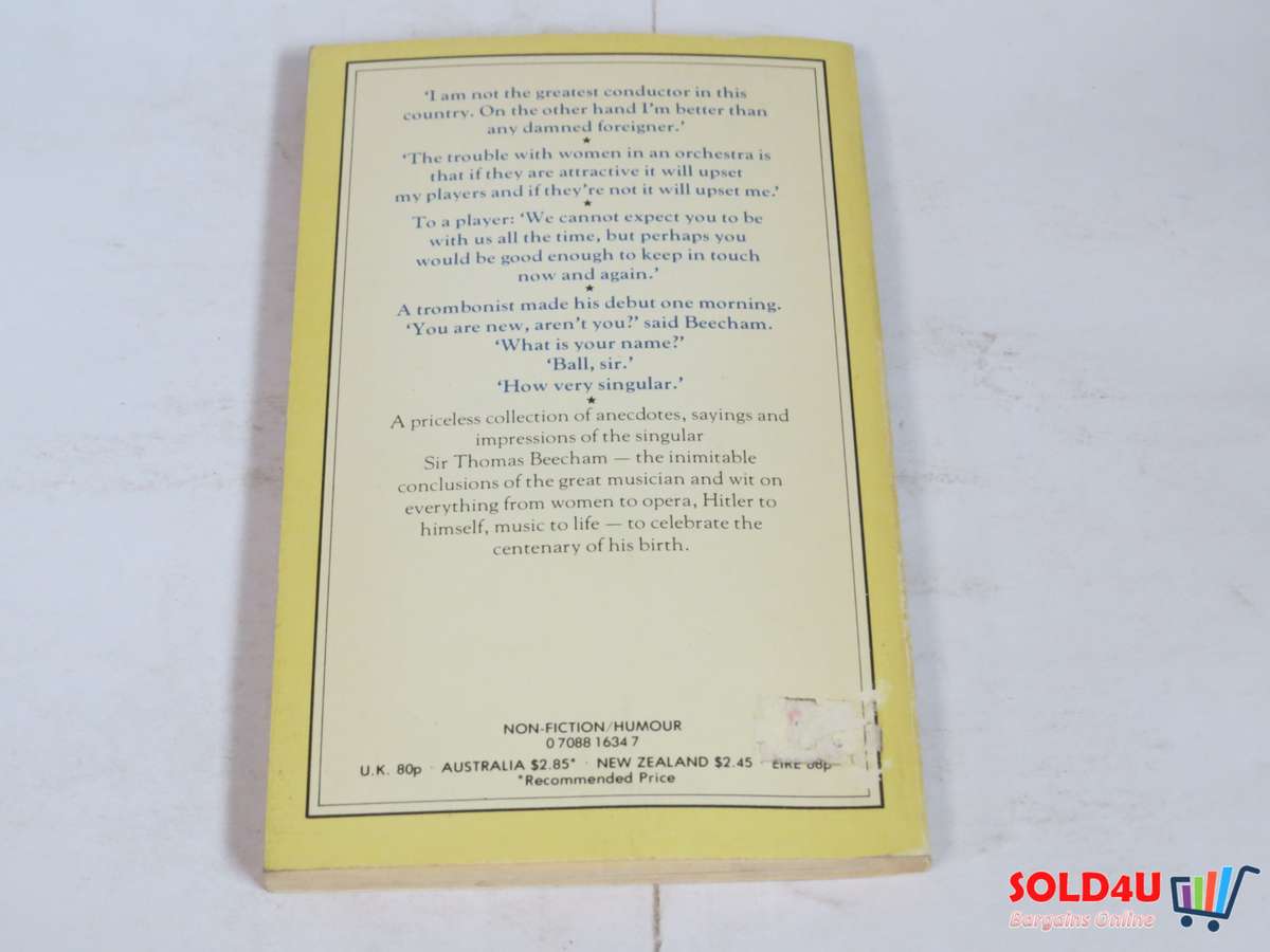 Beecham Stories: Anecdotes, Sayings and Impressions of Sir Thomas Beecham by Harold Atkins