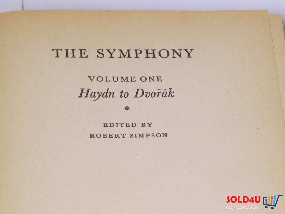 The Symphony: Volume 1: Haydn to Dvorak by Robert Simpson