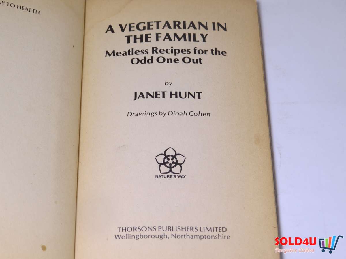A Vegetarian in the Family - Meatless recipes for the odd one out - Janet Hunt
