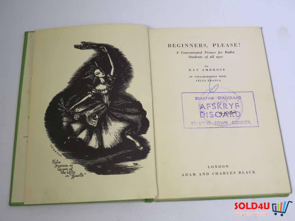 Beginners, Please! A Concentrated Primer for Ballet Students of all ages by Kay Ambrose