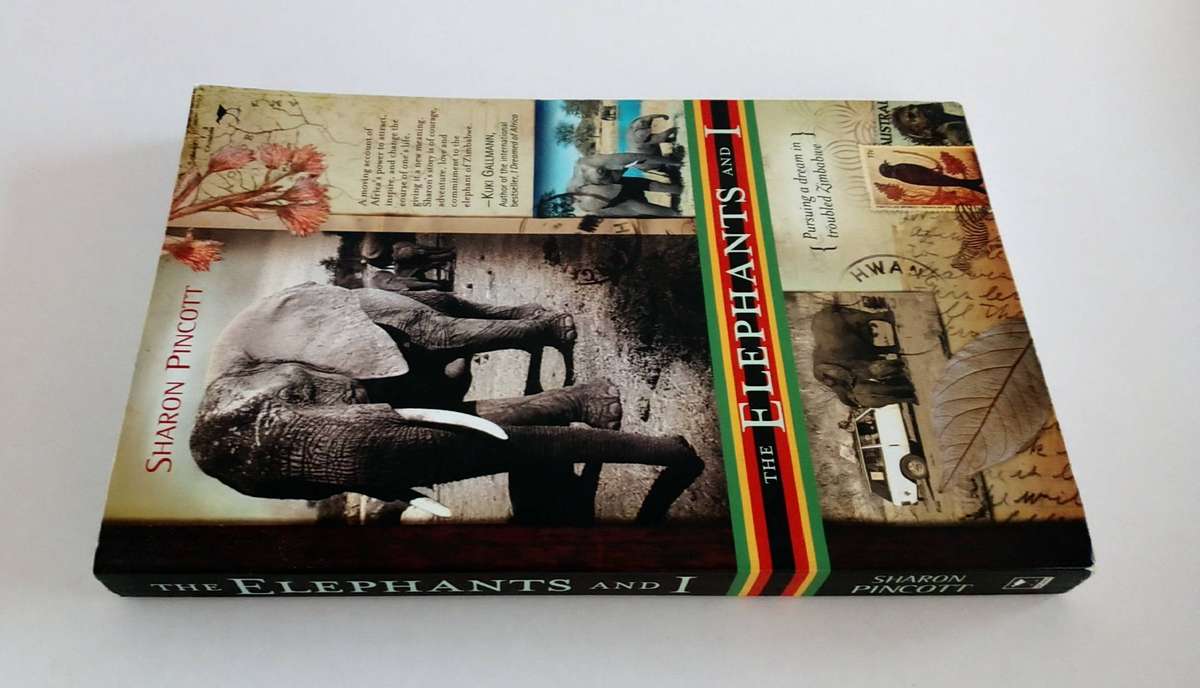 The Elephants and I, by Sharon Pincott. Published by Jacana Media, 2011.