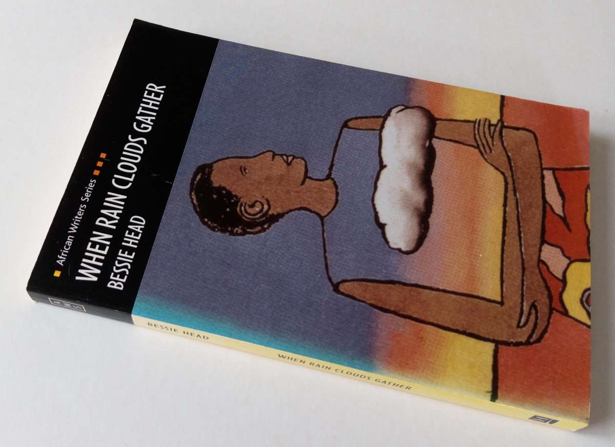 When Rain Clouds Gather, by Bessie Head. Published by Heinemann Educational Publishers, 1995