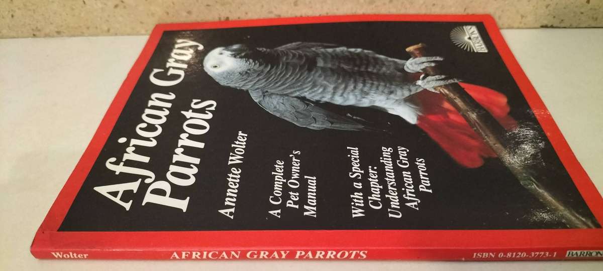 African Gray Parrots - Annette Wolter. Soft Cover. 1987