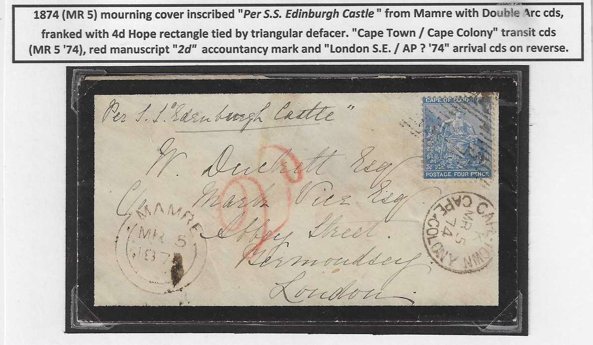 Cape 1874 scarce "S.S. Edinburgh Castle" mourning cover Mamre/Cape Town/London. See below.