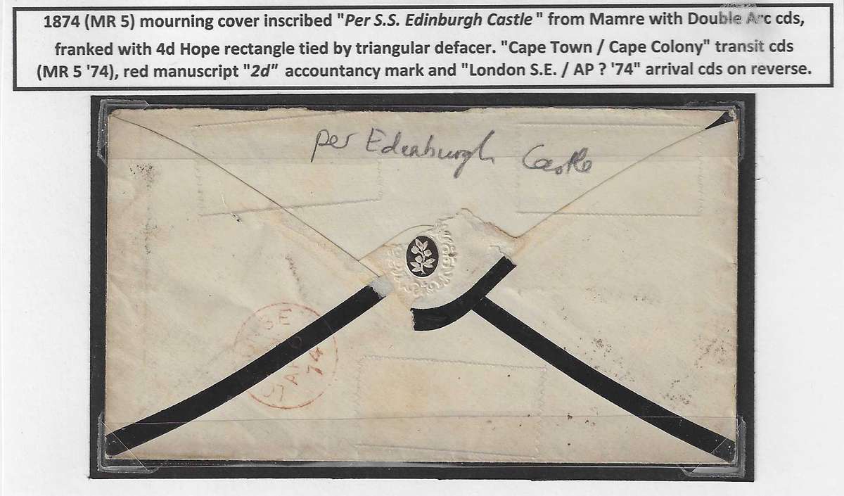 Cape 1874 scarce "S.S. Edinburgh Castle" mourning cover Mamre/Cape Town/London. See below.