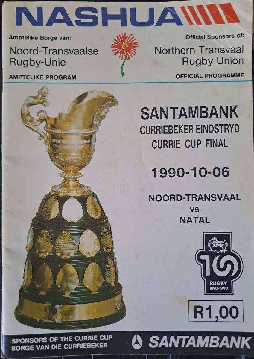 Rugby programme Northern Transvaal v Natal CURRIE CUP FINAL 6 Oct 1990 Pretoria