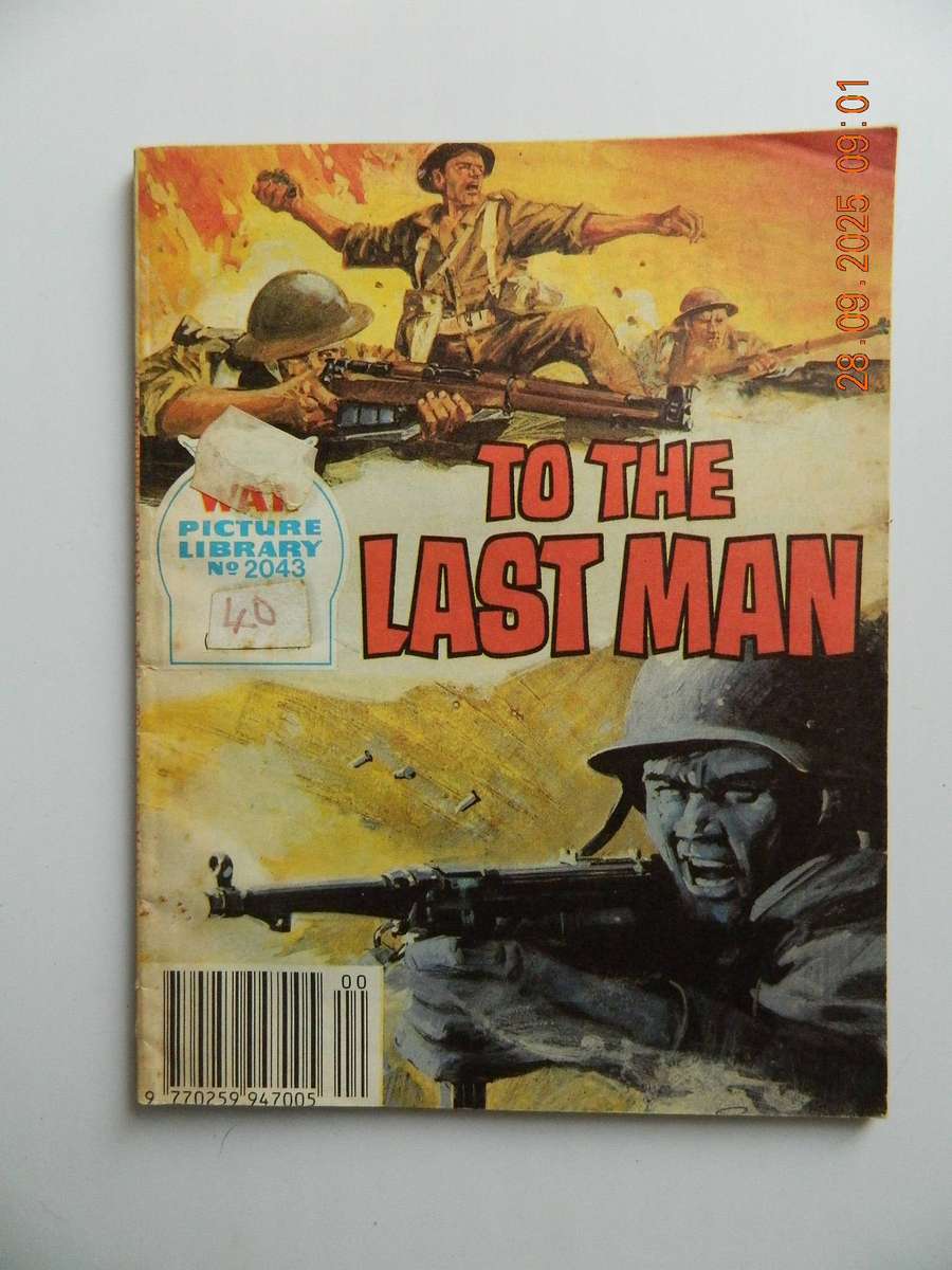 WAR PICTURE LIBRARY -  NO.  2043  -   TO THE LAST MAN