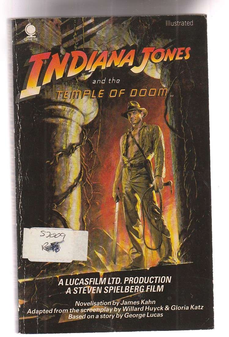 Indiana Jones and the Temple of Doom - James Kahn - You saw the movie now read the book
