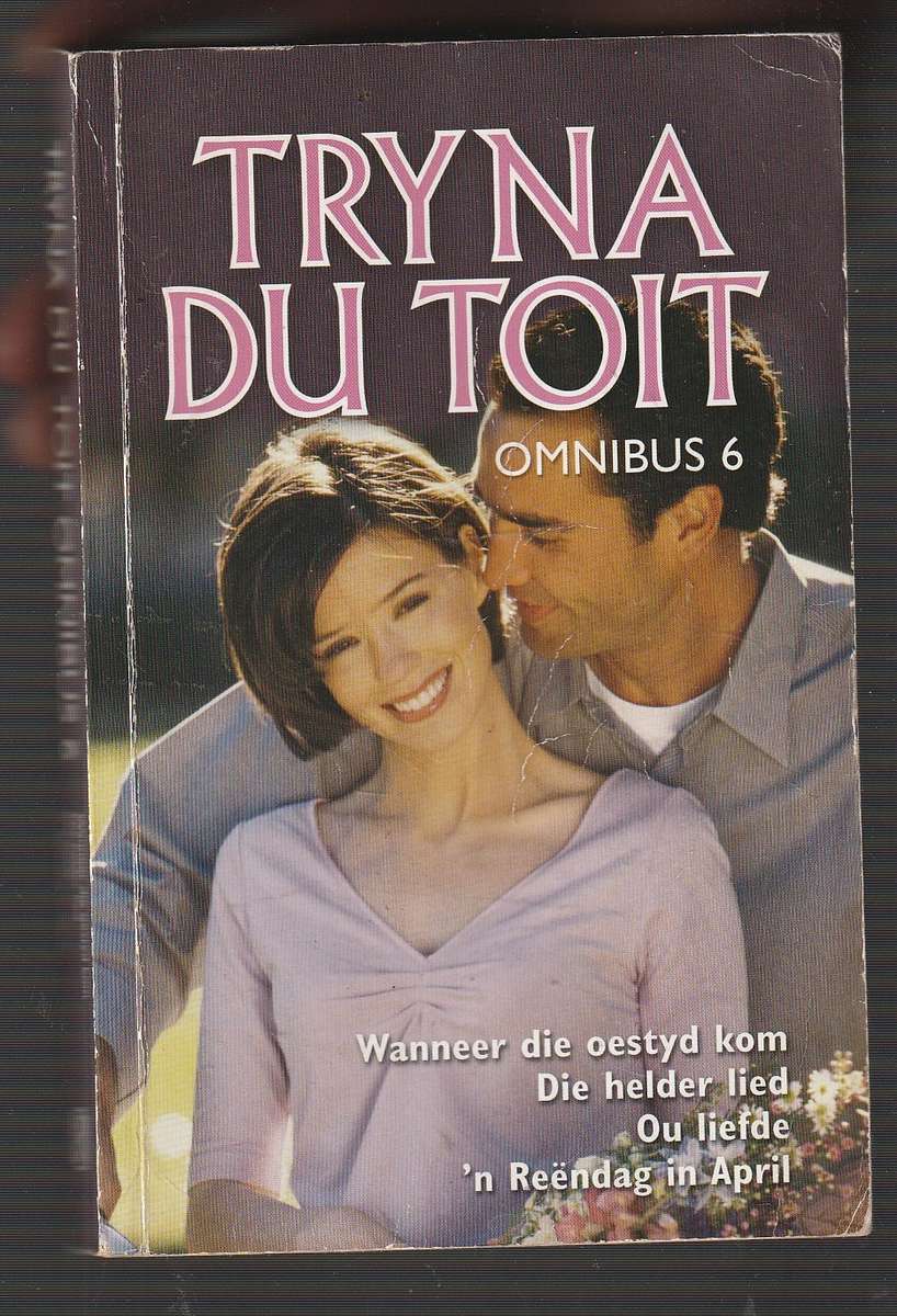 Tryna du Toit Omnibus 6 - Wanneer Oestyd kom / Helder Lied / Ou Liefde / Reendag April