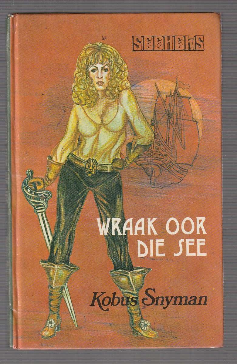 Wraak oor die See - Kobus Snyman - Seeheks reeks