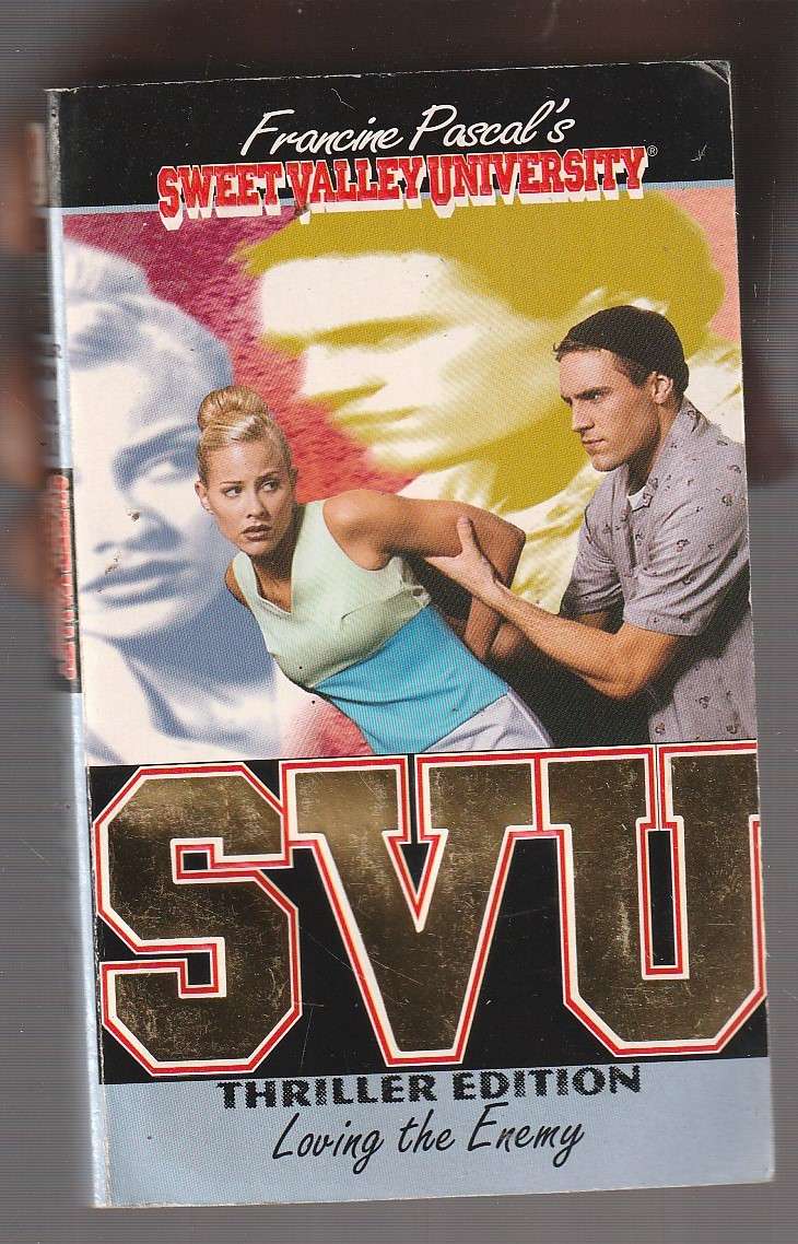 Sweet Valley University Thriller Edition - Loving the Enemy - Francine Pascal