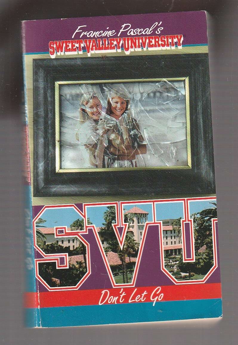 Sweet Valley University 45 - Don't let Go - Francine Pascal