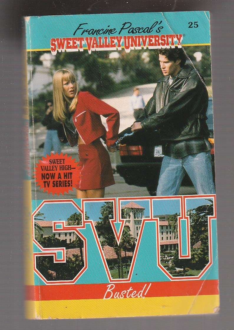 Sweet Valley University 25 - Busted - Francine Pascal