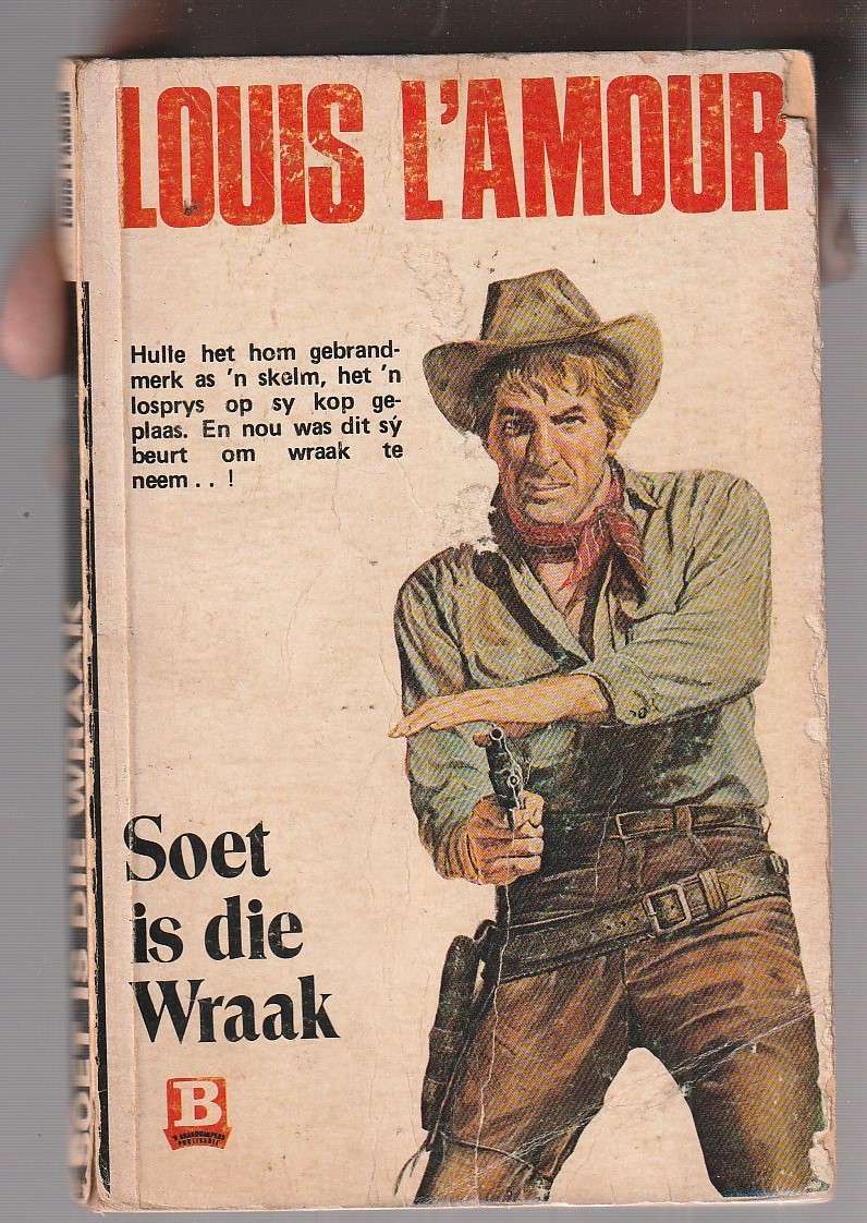 Soet is die wraak - Louis L'Amour (western) (Kid Rodelo)