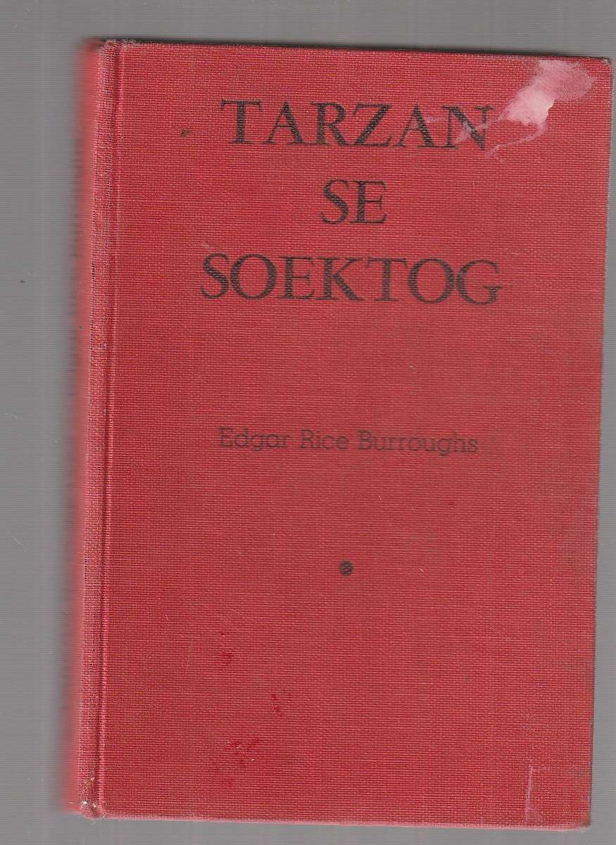 Tarzan se Soektog - Edgar Rice Burroughrs -  Tarzan 20 - 1950 - AM van Schoor vertaling