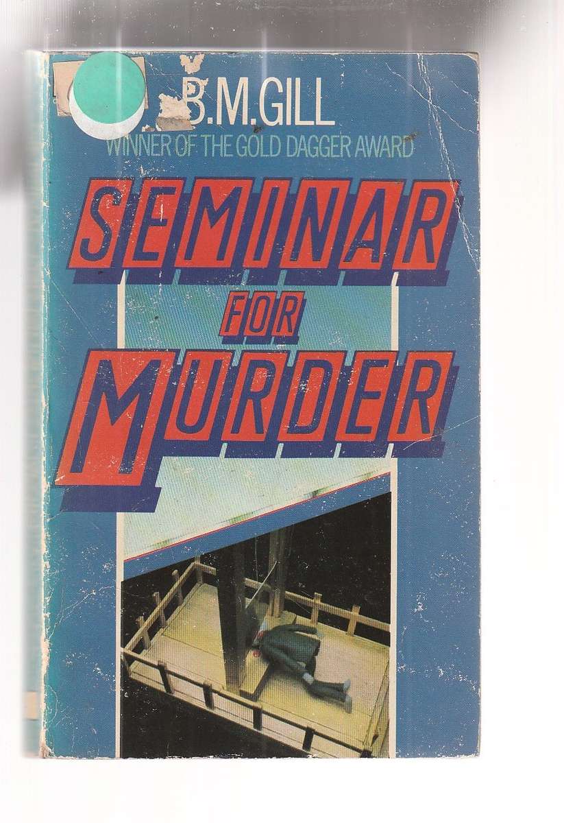Seminar for murder - BM Gill - Some people make murder a fulltime ocupation