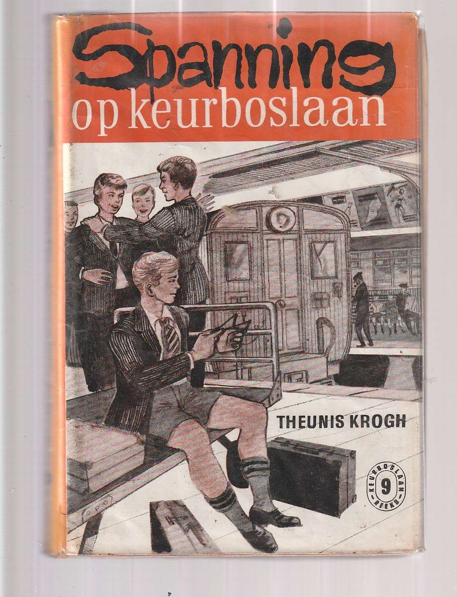 Spanning op Keurboslaan - (nr 9) - Theunis Krogh 1959 uitgawe