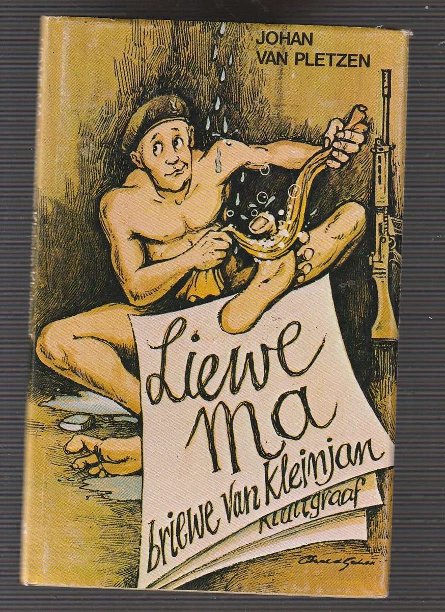 Liewe Ma  - Briewe van Kleinjan - Johan van Pletzen - Ou Army humor op sy beste