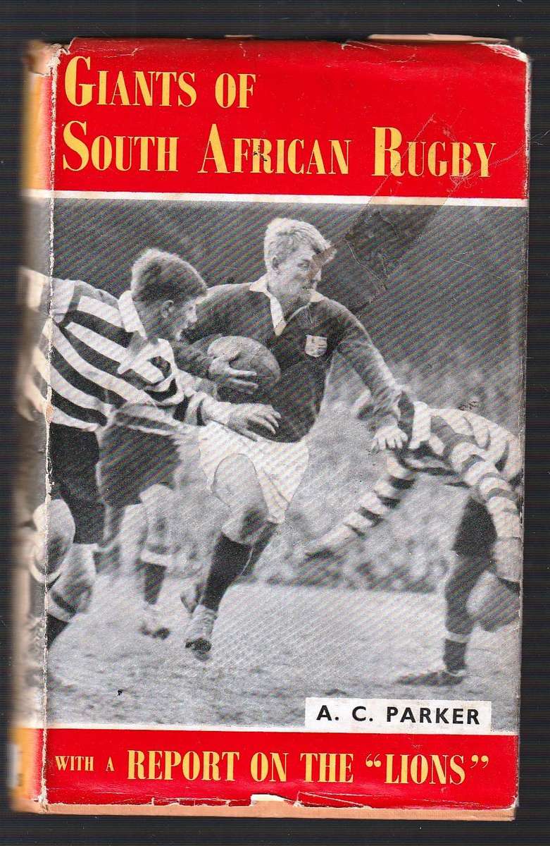 Gaints of South African Rugby - AC Parker - (1950') - for collectors of rugby books